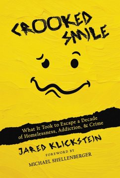 Cover Crooked Smile: What It Took to Escape a Decade of Homelessness, Addiction, & Crime (eBook, ePUB)