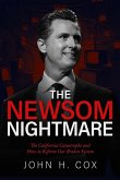 The Newsom Nightmare: The California Catastrophe and How to Reform Our Broken System (eBook, ePUB)