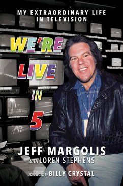 Cover We're Live in 5: My Extraordinary Life in Television (eBook, ePUB)