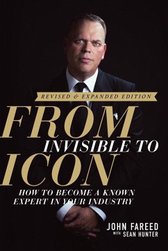 Cover From Invisible to Icon: How to Become a Known Expert in Your Industry (eBook, ePUB)