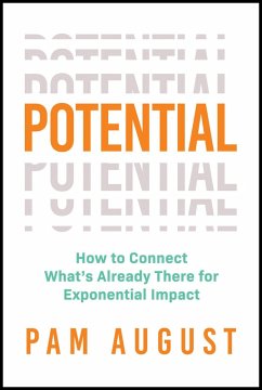Cover Potential: How to Connect What's Already There for Exponential Impact (eBook, ePUB)