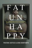 Fat And Unhappy: How 