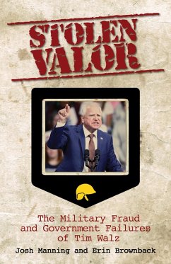 Stolen Valor: The Military Fraud and Government Failures of Tim Walz (eBook, ePUB) - Manning, Josh; Brownback, Erin