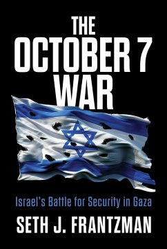 Cover The October 7 War: Israel's Battle for Security in Gaza (eBook, ePUB)
