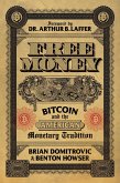 Free Money: Bitcoin and the American Monetary Tradition (eBook, ePUB)