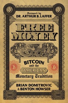 Cover Free Money: Bitcoin and the American Monetary Tradition (eBook, ePUB)
