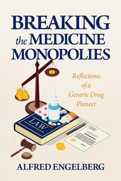 Cover Breaking the Medicine Monopolies:Reflections of a Generic Drug Pioneer (eBook, ePUB)
