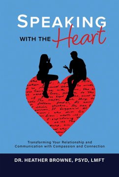 Cover Speaking with the Heart: Transforming Your Relationship and Communication with Compassion and Connection (eBook, ePUB)
