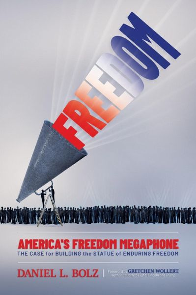 America's Freedom Megaphone: The Case for Building the Statue of Enduring Freedom (eBook, ePUB)