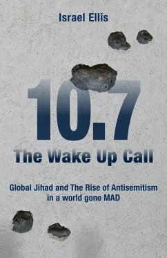 The Wake Up Call: Global Jihad and the Rise of Antisemitism in a World Gone MAD (eBook, ePUB) - Ellis, Israel