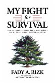 My Fight for Survival: From the Lebanese Civil War to Wall Street and My Quest to Beat Cancer and COVID (eBook, ePUB)
