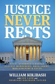 Justice Never Rests: A U.S. Attorney's Battle against Murderers, Drug Lords, Mob Kingpins & Cults (eBook, ePUB)
