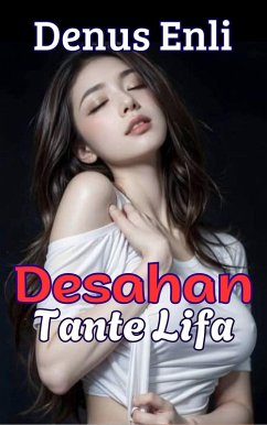 Desahan Tante Lifa (eBook, ePUB) - Enli, Denus
