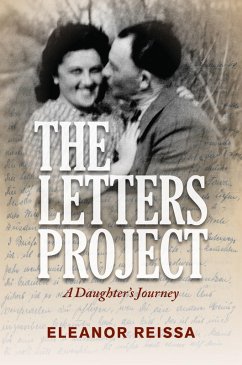 The Letters Project: A Daughter's Journey (eBook, ePUB) - Reissa, Eleanor