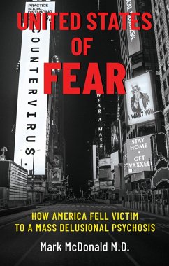 Cover United States of Fear: How America Fell Victim to a Mass Delusional Psychosis (eBook, ePUB)