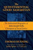 The Quintessential Good Samaritan: The Authorized Biography of John Joseph Kelly, Champion of Social Justice (eBook, ePUB)