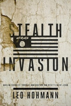 Cover Stealth Invasion: Muslim Conquest Through Immigration and Resettlement Jihad (eBook, ePUB)