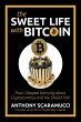 The Sweet Life with Bitcoin: How I... - Bild 1