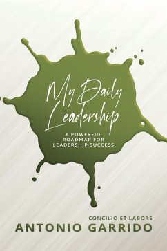 Cover My Daily Leadership: A Powerful Roadmap for Leadership Success (eBook, ePUB)