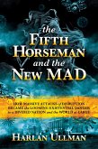 The Fifth Horseman and the New MAD: How Massive Attacks of Disruption Became the Looming Existential Danger to a Divided Nation and the World at Large (eBook, ePUB)