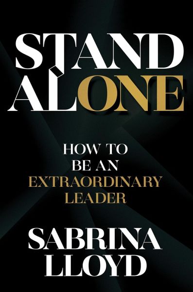 Stand Alone: How to Be an Extraordinary Leader (eBook, ePUB)