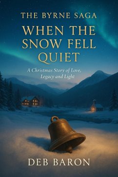 Cover When The Snow Fell Quiet (The Byrne Dynasty, #6.5) (eBook, ePUB)