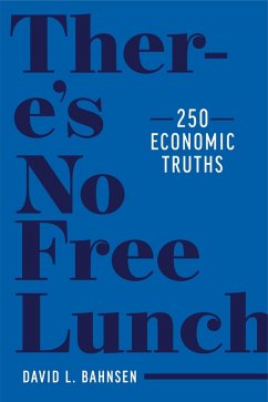 Cover There's No Free Lunch: 250 Economic Truths (eBook, ePUB)