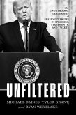 Unfiltered: The Unorthodox Leadership of President Trump in Speeches, Statements, and Tweets (eBook, ePUB)