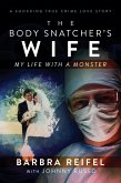 The Body Snatcher's Wife: My Life with a Monster (eBook, ePUB)