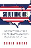 Solutionomics: Innovative Solutions for Achieving America's Economic Potential (eBook, ePUB)