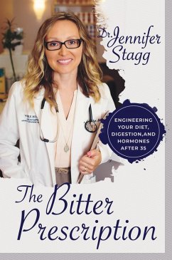 Cover The Bitter Prescription: Engineering Your Diet, Digestion, and Hormones After 35 (eBook, ePUB)