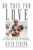 Do This for Love: Free Burma Rangers in the Battle of Mosul (eBook, ePUB)