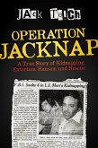 Operation Jacknap: A True Story of Kidnapping, Extortion, Ransom, and Rescue (eBook, ePUB)
