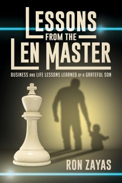 Cover Lessons from the Len Master: Business and Life Lessons Learned by a Grateful Son (eBook, ePUB)