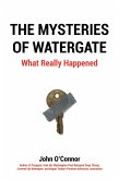 The Mysteries of Watergate: What Really Happened (eBook, ePUB)