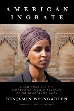 Cover American Ingrate: Ilhan Omar and the Progressive-Islamist Takeover of the Democratic Party (eBook, ePUB)