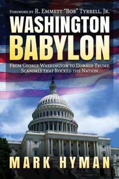 Cover Washington Babylon: From George Washington to Donald Trump, Scandals that Rocked the Nation (eBook, ePUB)