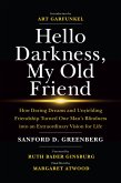 Hello Darkness, My Old Friend: How Daring Dreams and Unyielding Friendship Turned One Man's Blindness Into an Extraordinary Vision for Life (eBook, ePUB)