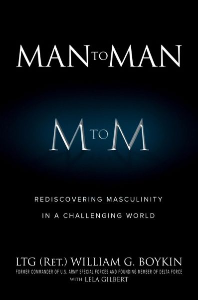 Man to Man: Rediscovering Masculinity in a Challenging World (eBook, ePUB)