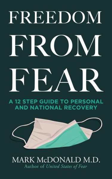Freedom from Fear: A 12 Step Guide to Personal and National Recovery (eBook, ePUB)