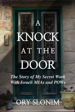 Cover A Knock at the Door: The Story of My Secret Work With Israeli MIAs and POWs (eBook, ePUB)