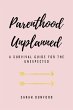 Parenthood Unplanned: A Survival Guide... - Bild 1