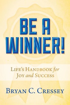 Cover Be a Winner!: Life's Handbook for Joy and Success (eBook, ePUB)