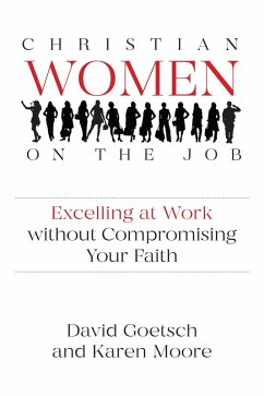 Cover Christian Women on the Job: Excelling at Work without Compromising Your Faith (eBook, ePUB)