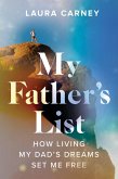 My Father's List: How Living My Dad's Dreams Set Me Free (eBook, ePUB)