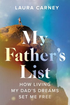 Cover My Father's List: How Living My Dad's Dreams Set Me Free (eBook, ePUB)