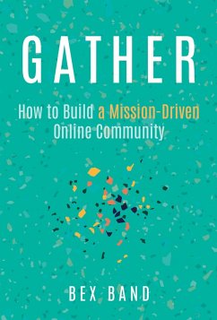 Cover Gather: How to Build a Mission-Driven Online Community (eBook, ePUB)