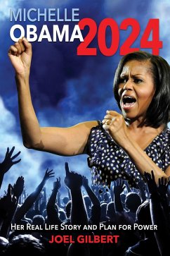 Cover Michelle Obama 2024: Her Real Life Story and Plan for Power (eBook, ePUB)