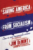Saving America from Socialism: How to Stop Progressive Attacks on Freedom (eBook, ePUB)