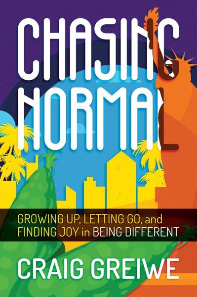 Chasing Normal: Growing Up, Letting Go, and Finding Joy in Being Different (eBook, ePUB) Chasing Normal: Growing Up, Letting Go, and Finding Joy in Being Different (eBook, ePUB)